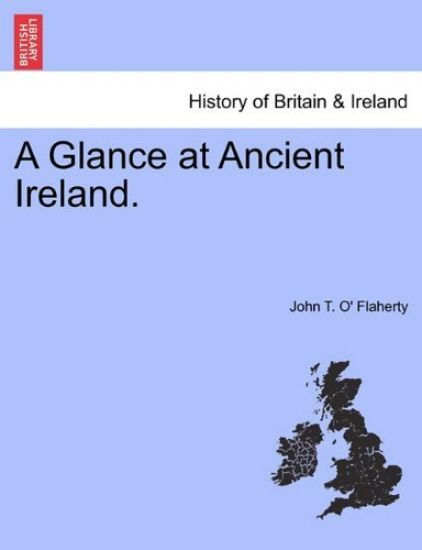 A Glance at Ancient Ireland.