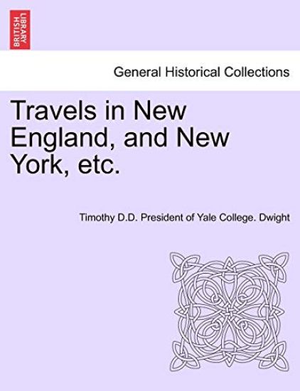 Travels in New England, and New York, etc.