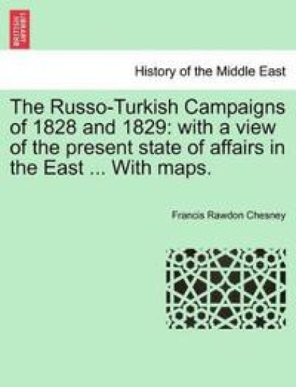 The Russo-Turkish Campaigns of 1828 and 1829
