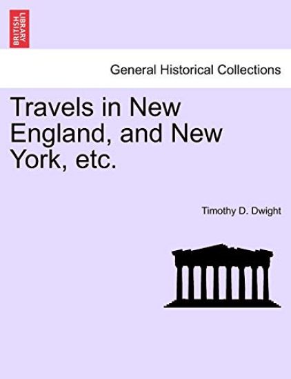 Travels in New England, and New York, Etc.