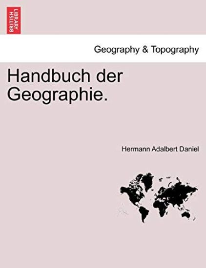 Handbuch der Geographie. ERSTER THEIL