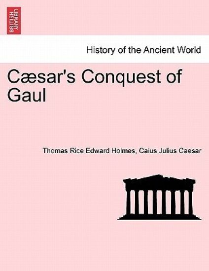 Cæsar's Conquest of Gaul