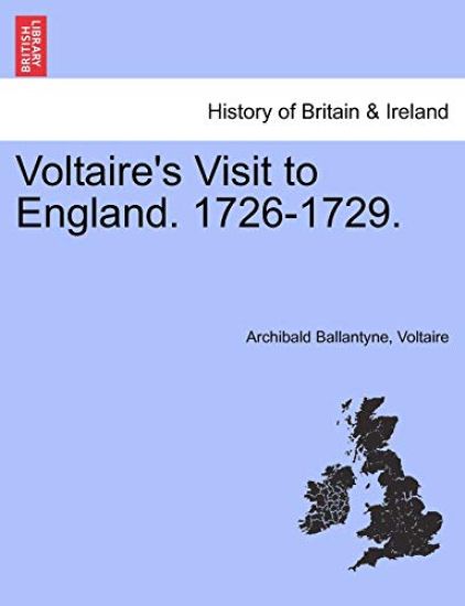 Voltaire's Visit to England. 1726-1729.