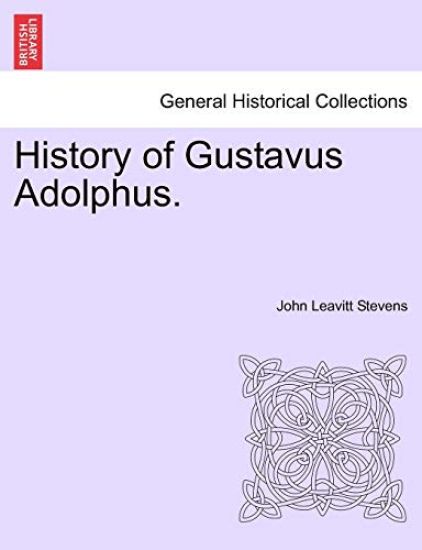 History of Gustavus Adolphus.