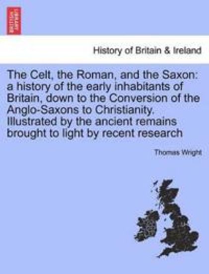 The Celt, the Roman, and the Saxon