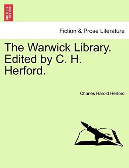 The Warwick Library. Edited by C. H. Herford.