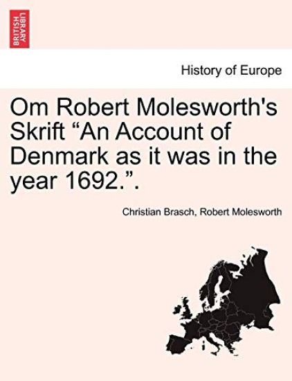 Om Robert Molesworth's Skrift "An Account of Denmark as It Was in the Year 1692.."