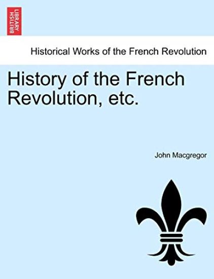 History of the French Revolution, etc. VOL. X.