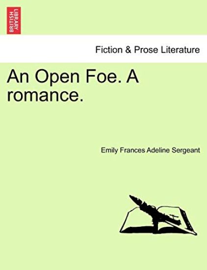 An Open Foe. a Romance.