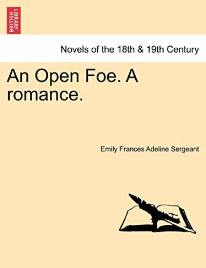 An Open Foe. a Romance.