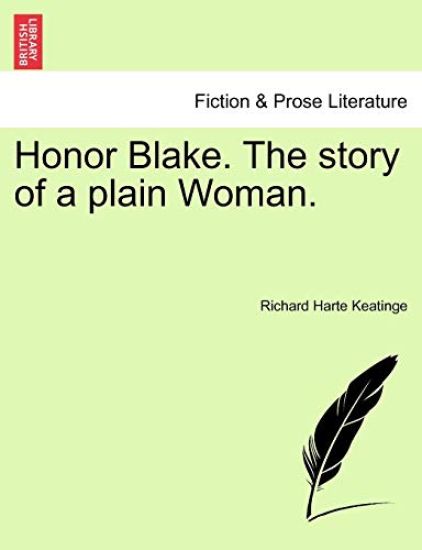Honor Blake. the Story of a Plain Woman.