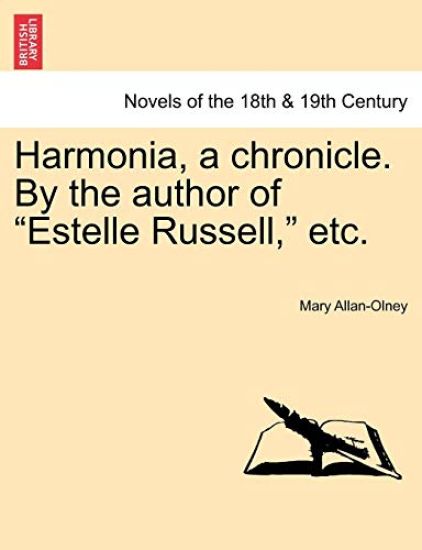 Harmonia, a Chronicle. by the Author of Estelle Russell, Etc. Vol. II.