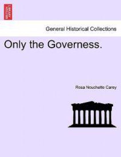 Only the Governess.