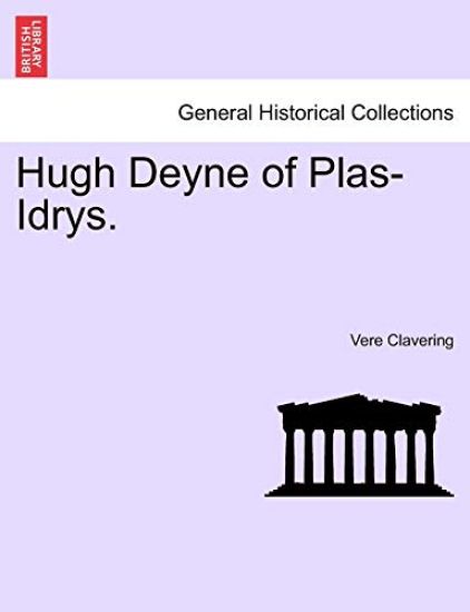Hugh Deyne of Plas-Idrys.