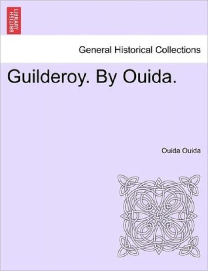 Guilderoy. by Ouida. Vol II