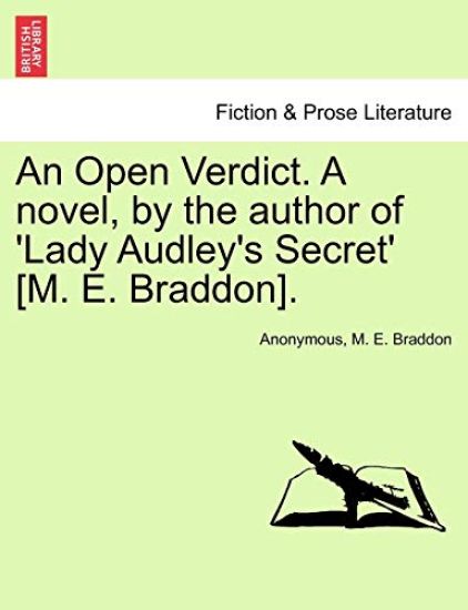 An Open Verdict. a Novel, by the Author of 'Lady Audley's Secret' [M. E. Braddon].