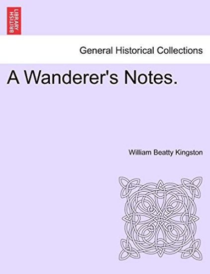 A Wanderer's Notes.