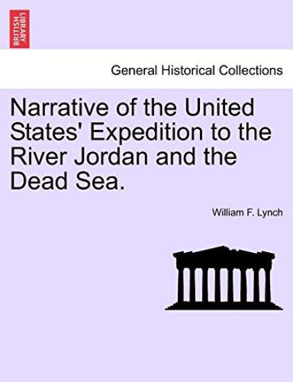 Narrative of the United States' Expedition to the River Jordan and the Dead Sea. New Edition