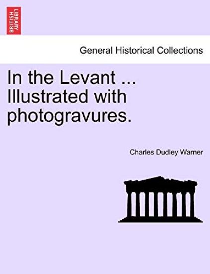 In the Levant, Vol. I