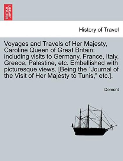 Voyages and Travels of Her Majesty, Caroline Queen of Great Britain