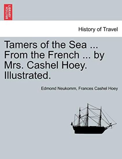 Tamers of the Sea ... from the French ... by Mrs. Cashel Hoey. Illustrated.