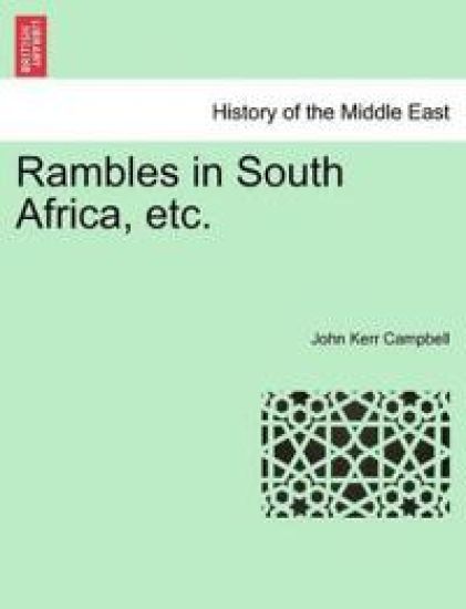 Rambles in South Africa, Etc.