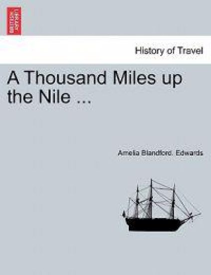 A Thousand Miles up the Nile ...
