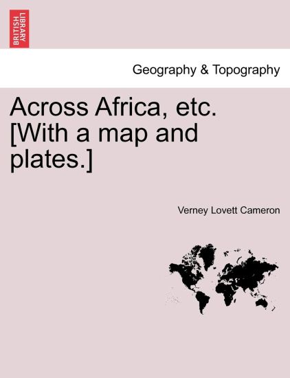 Across Africa, Etc. [With a Map and Plates.]