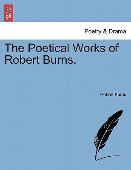 The Poetical Works of Robert Burns.