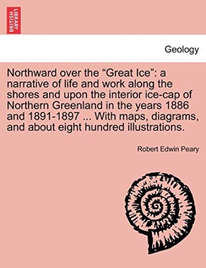 Northward over the "Great Ice"