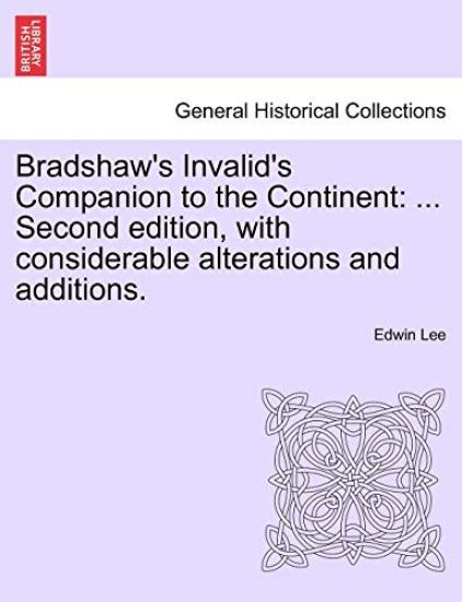 Bradshaw's Invalid's Companion to the Continent