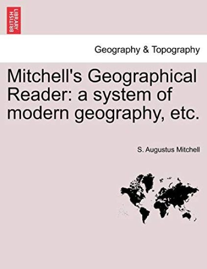 Mitchell's Geographical Reader
