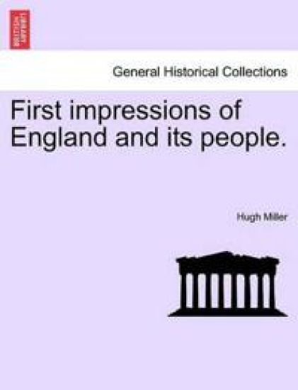 First Impressions of England and Its People.