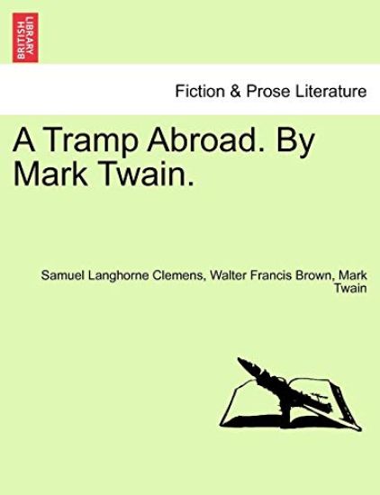 A Tramp Abroad. by Mark Twain.