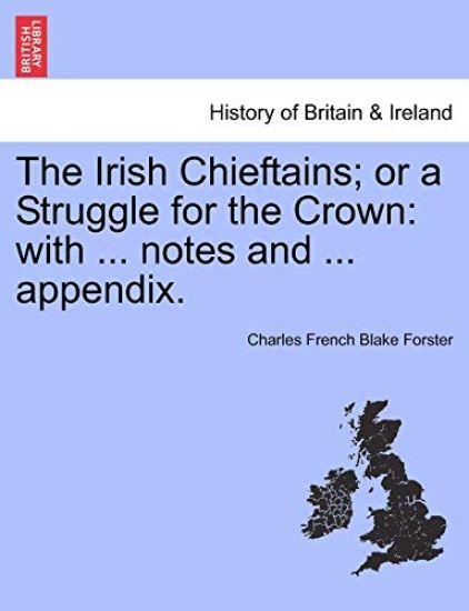 The Irish Chieftains; or a Struggle for the Crown