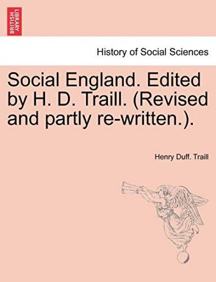 Social England. Edited by H. D. Traill. (Revised and partly re-written.).