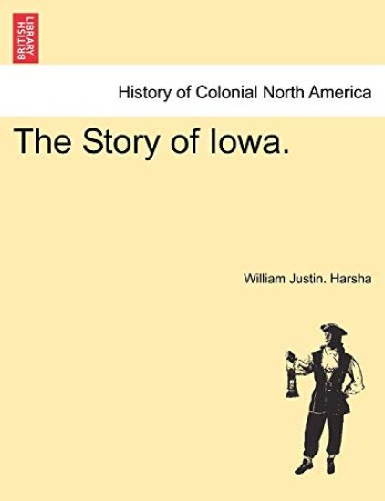 The Story of Iowa.