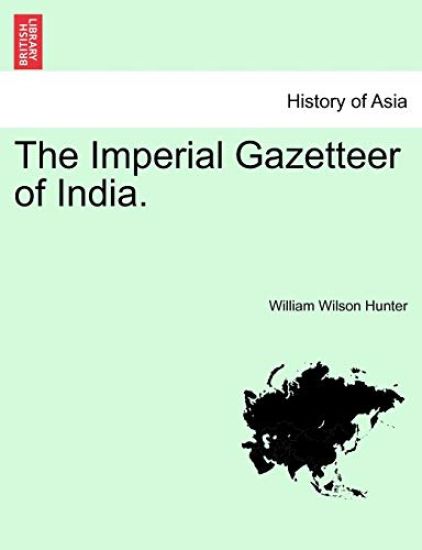 The Imperial Gazetteer of India. Volume VIII.