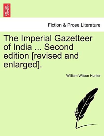 The Imperial Gazetteer of India ... Second edition [revised and enlarged]. Volume XIII