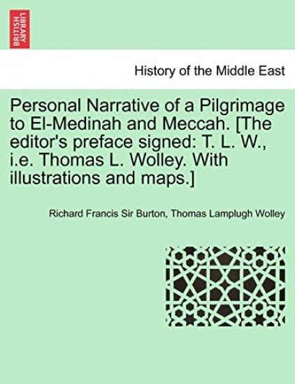 Personal Narrative of a Pilgrimage to El-Medinah and Meccah. [The editor's preface signed
