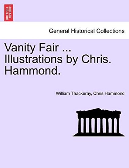 Vanity Fair ... Illustrations by Chris. Hammond.