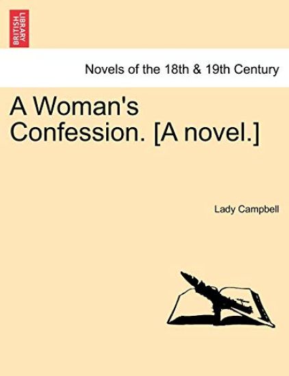 A Woman's Confession. [A Novel.]