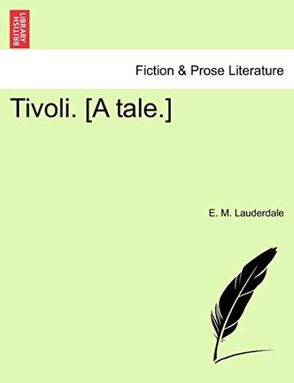 Tivoli. [A Tale.]