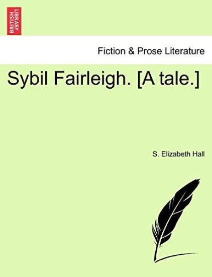 Sybil Fairleigh. [A Tale.]