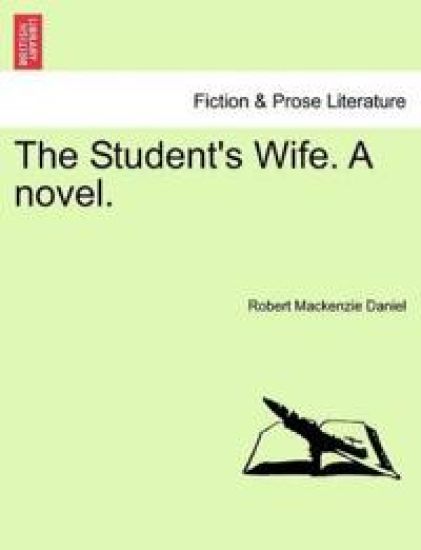 The Student's Wife. a Novel.