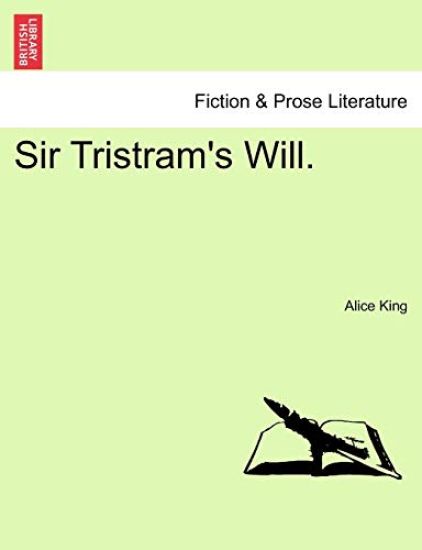 Sir Tristram's Will.