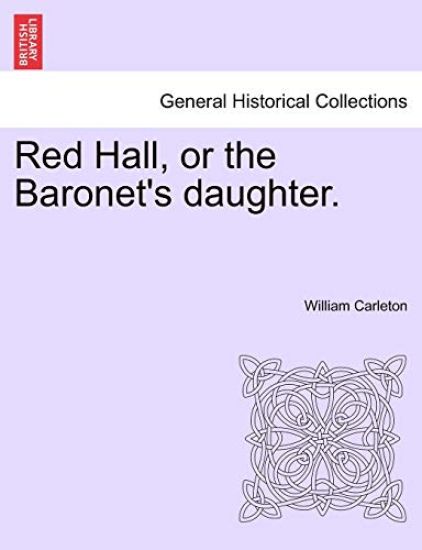 Red Hall, or the Baronet's daughter.