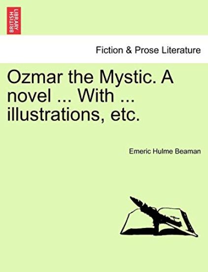 Ozmar the Mystic. a Novel ... with ... Illustrations, Etc.