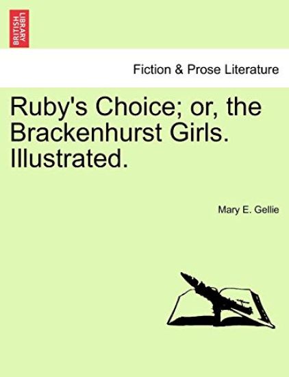 Ruby's Choice; Or, the Brackenhurst Girls. Illustrated.