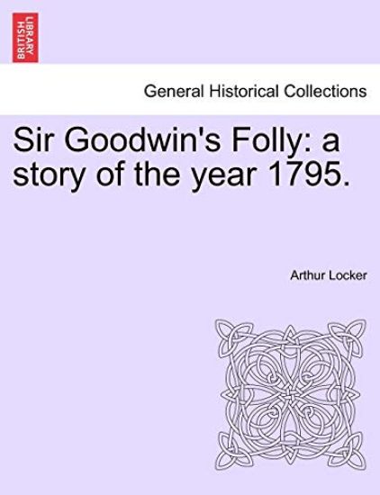 Sir Goodwin's Folly